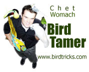 Chet Womach, Bird Tamer