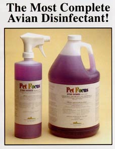 Pet Focus is the most complete avian disinfectant!